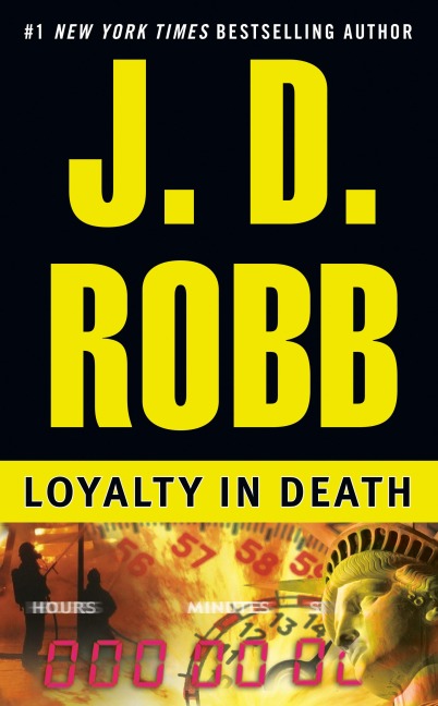 Loyalty in Death - J D Robb