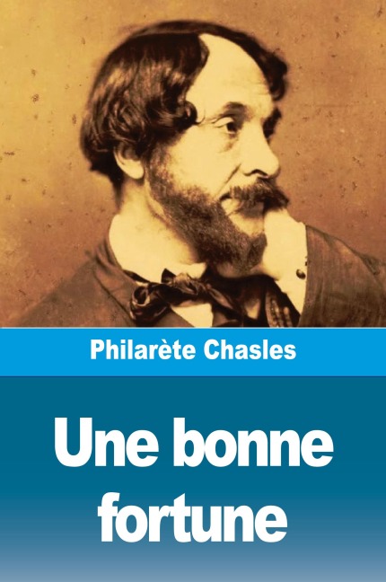 Une bonne fortune - Philarète Chasles