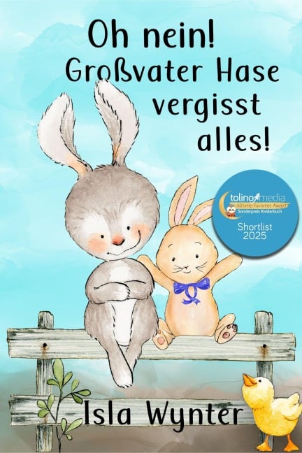Oh nein! Großvater Hase vergisst alles! - Isla Wynter