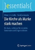 Cover-Bild zum Titel 'Die Kirche als Marke stark machen' von 'Oliver Errichiello, Arnd Zschiesche'