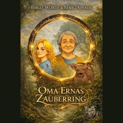 Cover-Bild zum Titel 'Oma Ernas Zauberring' von 'Birgit Worth, Birgit Worth'