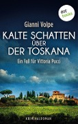 Cover-Bild zum Titel 'Kalte Schatten über der Toskana: Ein Fall für Vittoria Pucci und Leonardo Vanucci - Band 1' von 'Gianni Volpe'