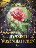 Cover-Bild zum Titel 'Das Märchen von Hyazinth und Rosenblütchen' von 'Novalis'