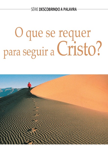 O Que Se Requer Para Seguir A Cristo? - Herb Vander Lugt, Kurt de Haan