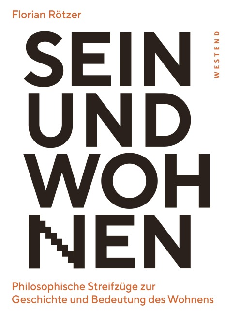 Sein und Wohnen - Florian Rötzer