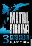 Cover-Bild zum Titel 'Metal Firtina 3 - Karsi Saldiri' von 'Burak Turna'