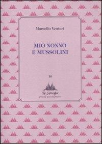 Mio nonno e Mussolini - Marcello Venturi