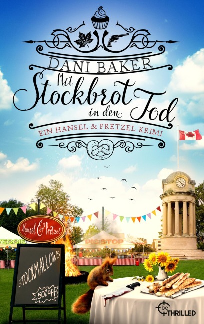 Mit Stockbrot in den Tod. Ein Hansel & Pretzel Krimi - Dani Baker