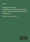 Cover-Bild zum Titel 'Sitzungsberichte der mathematisch-physikalischen Classe der k.b. Akademie der Wissenschaften zu München' von 'Anonym'