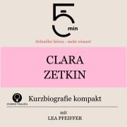 Cover-Bild zum Titel 'Clara Zetkin: Kurzbiografie kompakt' von 'Minuten, Minuten Biografien, Lea Pfeiffer'