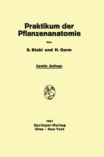 Praktikum der Pflanzenanatomie - Richard Biebl, Hermann Germ