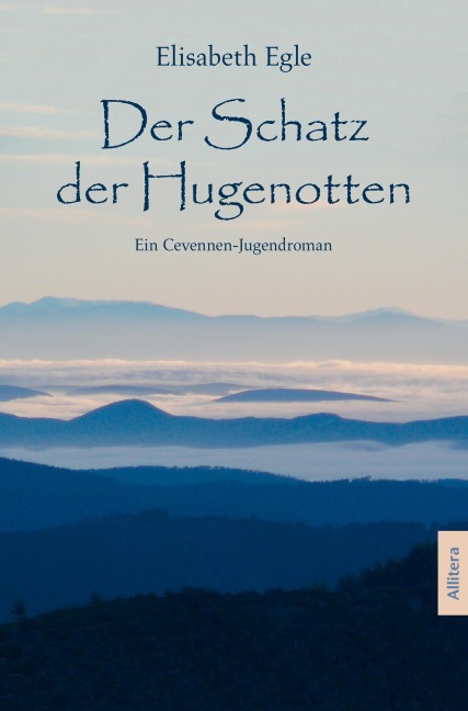 Der Schatz der Hugenotten - Elisabeth Egle