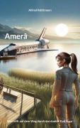 Cover-Bild zum Titel 'Amerâ' von 'Alfred Rüttimann'