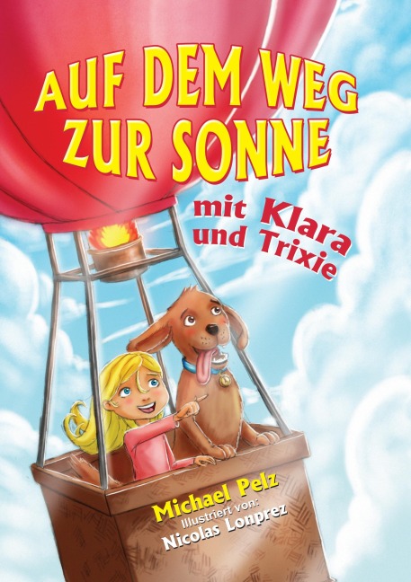 Auf dem Weg zur Sonne mit Klara und Trixie - Michael Pelz