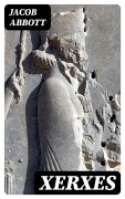 Cover-Bild zum Titel 'Xerxes' von 'Jacob Abbott'