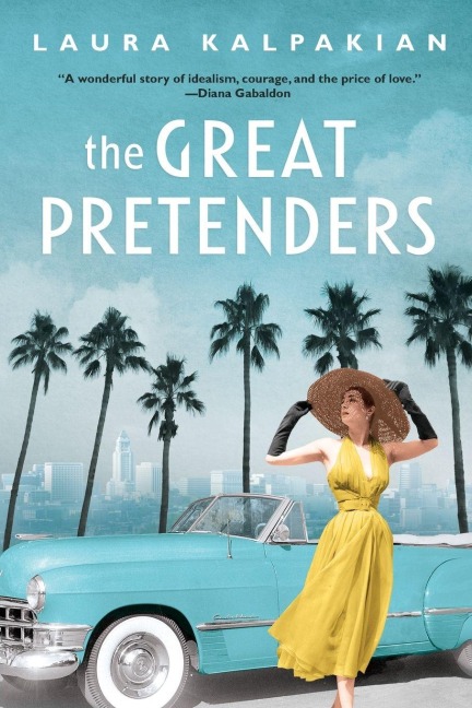 The Great Pretenders - Laura Kalpakian