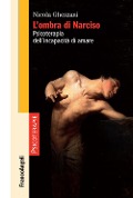 Cover-Bild zum Titel 'L' ombra di Narciso. Psicoterapia dell'incapacità di amare' von 'Nicola Ghezzani'