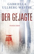 Cover-Bild zum Titel 'Der Gejagte' von 'Gabriella Ullberg Westin'