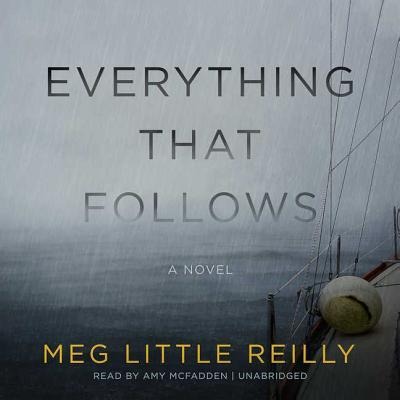 Everything That Follows - Meg Little Reilly