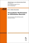 Cover-Bild zum Titel 'Vorsorglicher Rechtsschutz im öffentlichen Baurecht' von 'Stefan Grossrieder'
