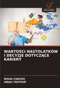 WARTO¿CI NASTOLATKÓW I DECYZJE DOTYCZ¿CE KARIERY - Nisha Chacko, Anjali Mathur
