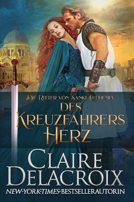 Des Kreuzfahrers Herz (Die Ritter von Sankt Euphemia, #2) - Claire Delacroix