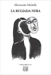 La rugiada nera - Michelle Silversnake
