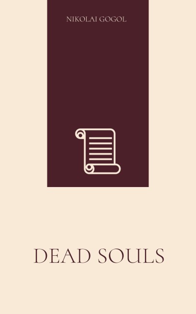 Dead Souls - Nikolai Gogol