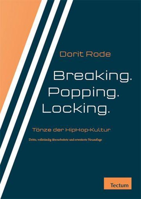 Breaking. Popping. Locking. - Dorit Rode