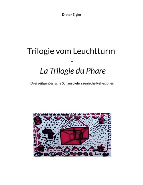 Trilogie vom Leuchtturm - La Trilogie du Phare - Dieter Eigler