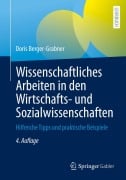 Cover-Bild zum Titel 'Wissenschaftliches Arbeiten in den Wirtschafts- und Sozialwissenschaften' von 'Doris Berger-Grabner'