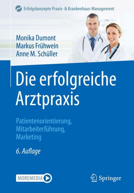 Die erfolgreiche Arztpraxis - Monika Dumont, Anne M. Schüller, Markus Frühwein