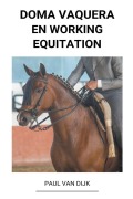 Cover-Bild zum Titel 'Doma Vaquera en Working Equitation' von 'Paul van Dijk'