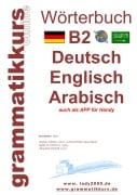 Cover-Bild zum Titel 'Wörterbuch B2 Deutsch - Englisch - Arabisch - Syrisch' von 'Marlene Schachner'