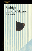 Cover-Bild zum Titel 'Simpatía / Simpatia' von 'Rodrigo Blanco Calderon'