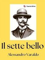Il sette bello - Alessandro Varaldo