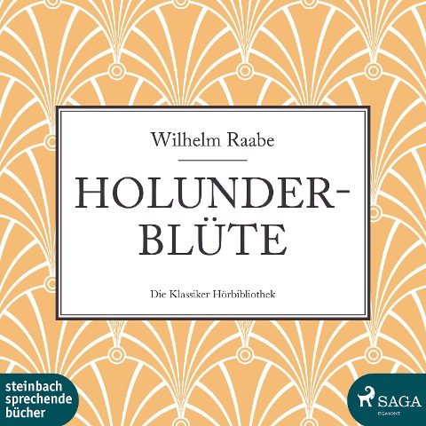 Holunderblüte (Ungekürzt) - Wilhelm Raabe