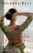 Cover-Bild zum Titel 'Tanz in die Freiheit' von 'Susanne Betz'