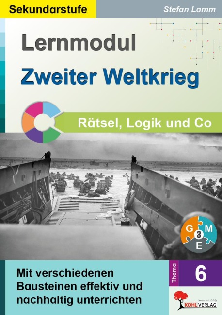 Lernmodul 6: Zweiter Weltkrieg / Rätsel, Logik & Co - Stefan Lamm