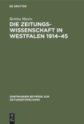Cover-Bild zum Titel 'Die Zeitungswissenschaft in Westfalen 1914-45' von 'Bettina Maoro'