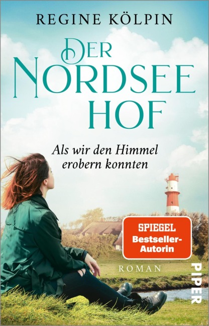 Der Nordseehof - Als wir den Himmel erobern konnten - Regine Kölpin