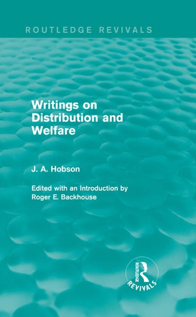 Writings on Distribution and Welfare (Routledge Revivals) - J. Hobson