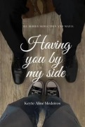 Cover-Bild zum Titel 'Having You By My Side' von 'Keyte Aline Medeiros'