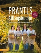 Cover-Bild zum Titel 'Prantls Alltagsküche' von 'Ariane Prantl, Irene Prantl, Barbara Prantl, Katharina Prantl'