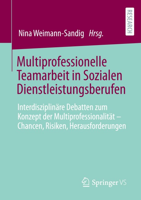 Multiprofessionelle Teamarbeit in Sozialen Dienstleistungsberufen - 
