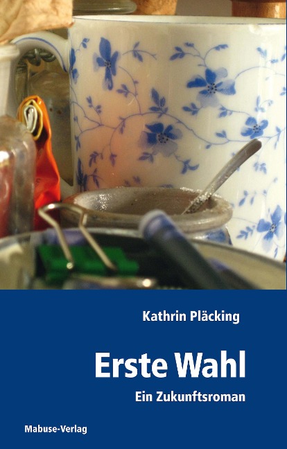 Erste Wahl - Kathrin Pläcking