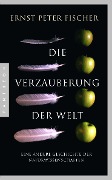 Cover-Bild zum Titel 'Die Verzauberung der Welt' von 'Ernst Peter Fischer'