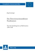 Cover-Bild zum Titel 'Das Zisterzienserinnenkloster Fraubrunnen' von 'Jürg Leuzinger'