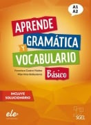 Aprende gramática y vocabulario Básico - Nueva edición - Francisca Castro Viúdez, Pilar Díaz Ballesteros