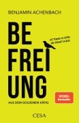 Cover-Bild zum Titel 'Befreiung aus dem goldenen Käfig' von 'Benjamin Achenbach'